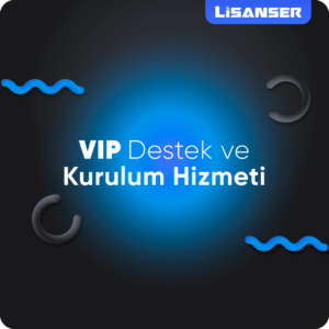 Vip Kurulum ve Destek Hizmeti